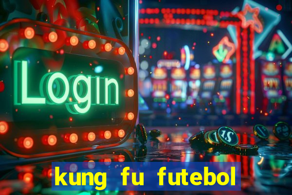 kung fu futebol clube download dublado