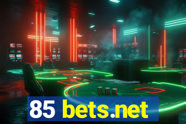 85 bets.net