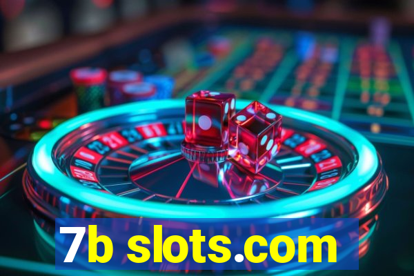 7b slots.com