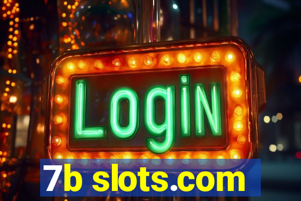 7b slots.com