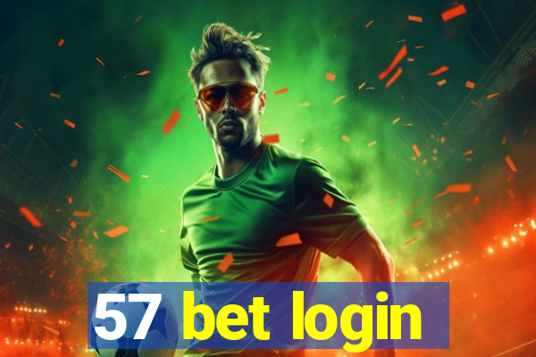 57 bet login