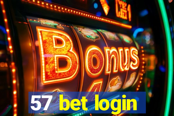 57 bet login