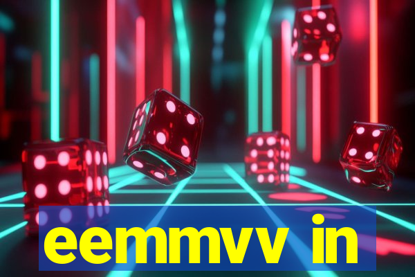 eemmvv in