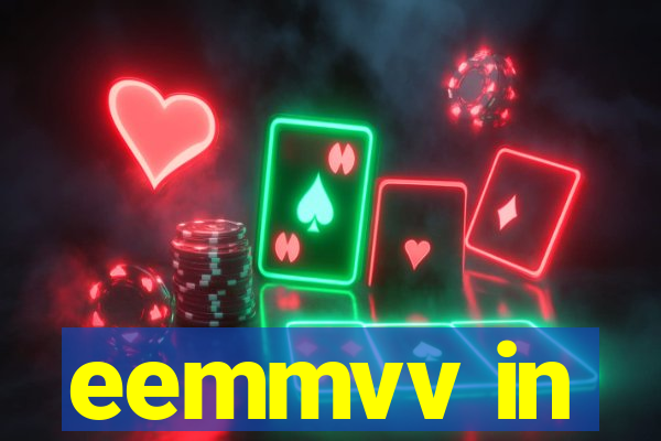 eemmvv in