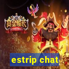 estrip chat