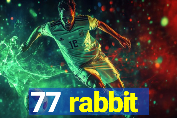 77 rabbit