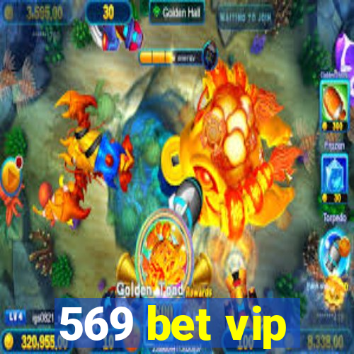 569 bet vip