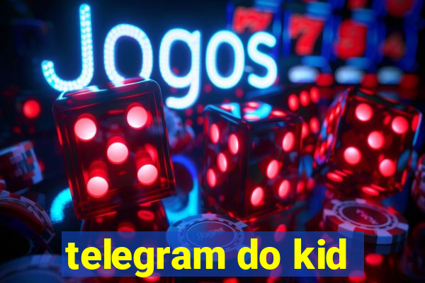 telegram do kid