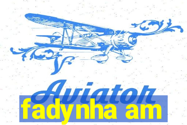 fadynha am