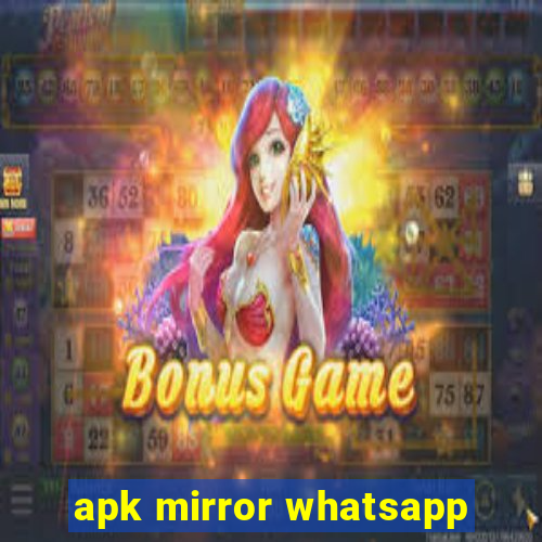 apk mirror whatsapp