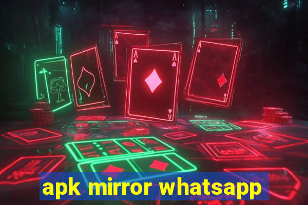 apk mirror whatsapp