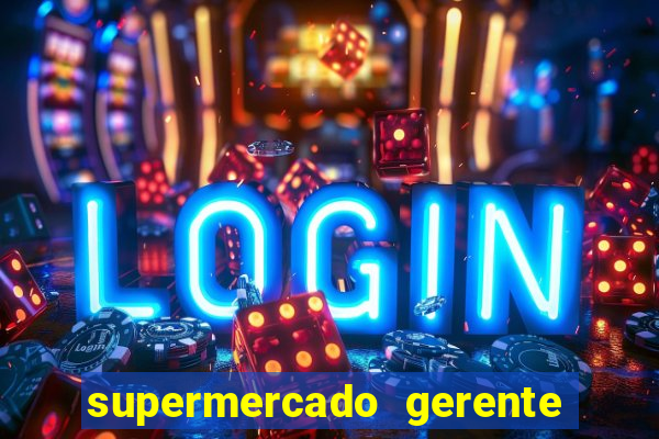 supermercado gerente simulator dinheiro infinito