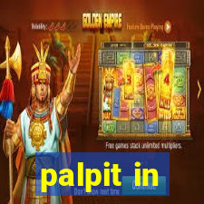 palpit in