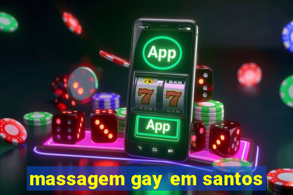 massagem gay em santos