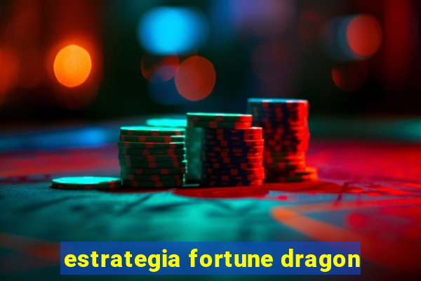 estrategia fortune dragon