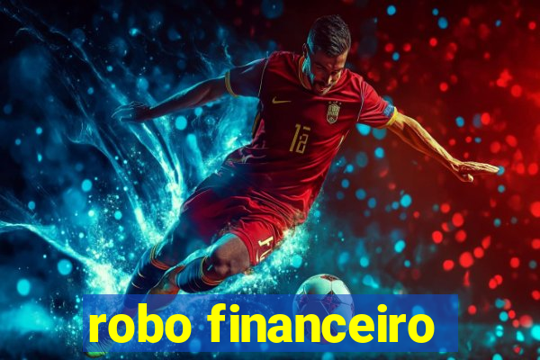 robo financeiro