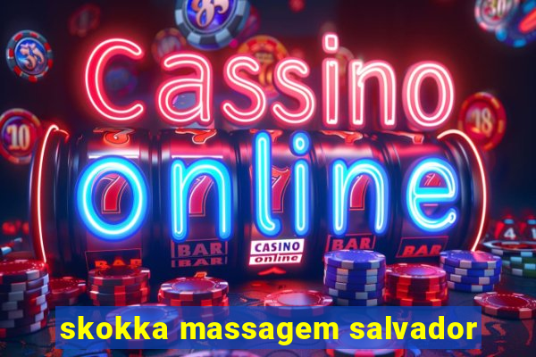 skokka massagem salvador