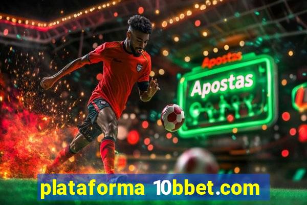 plataforma 10bbet.com