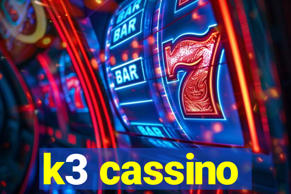 k3 cassino