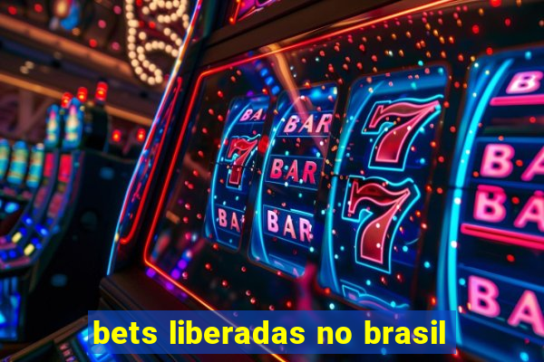 bets liberadas no brasil