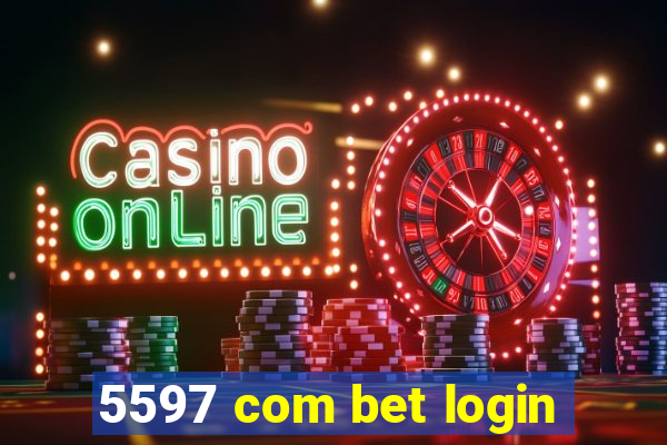 5597 com bet login