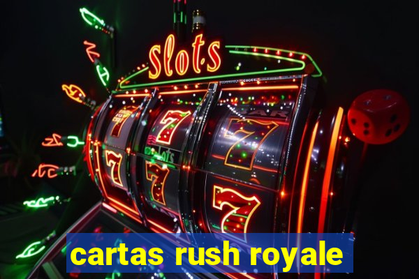 cartas rush royale