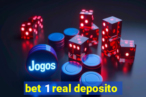 bet 1 real deposito