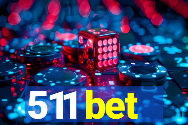 511 bet