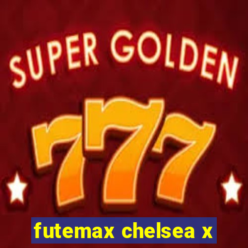 futemax chelsea x