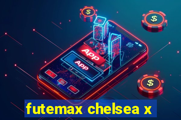 futemax chelsea x