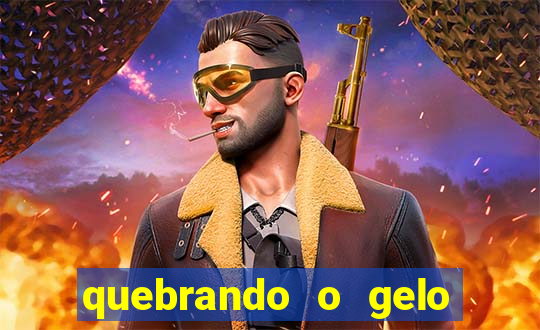 quebrando o gelo pdf livro