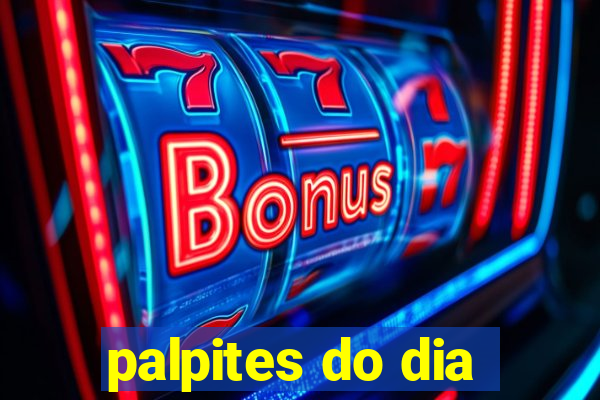 palpites do dia