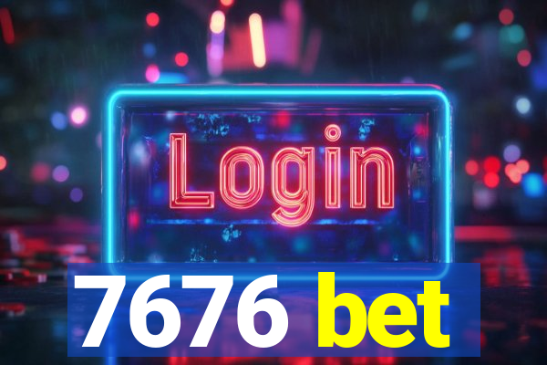 7676 bet