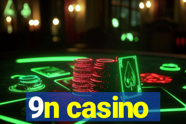 9n casino