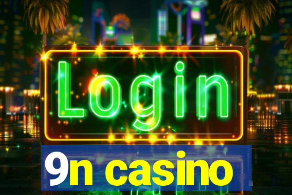 9n casino