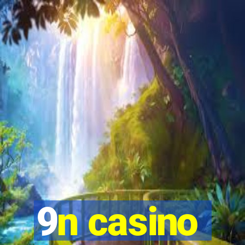 9n casino