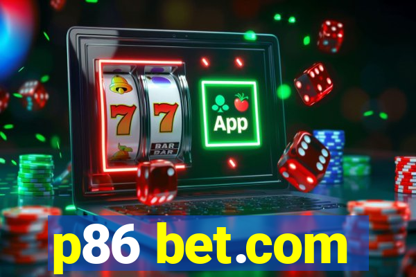 p86 bet.com