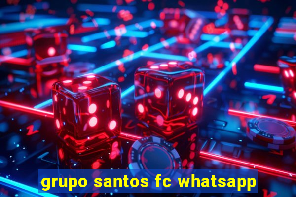 grupo santos fc whatsapp