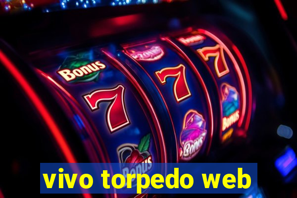 vivo torpedo web