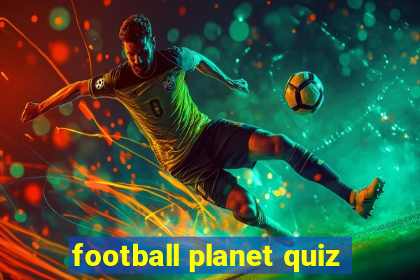 football planet quiz