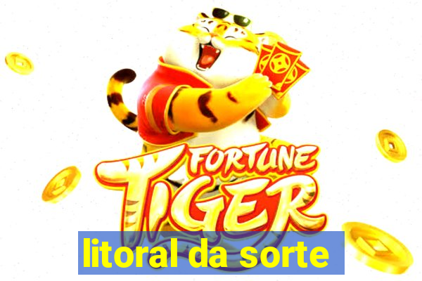 litoral da sorte