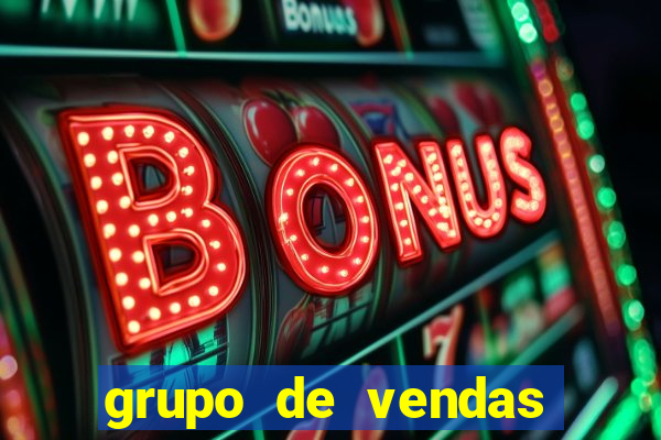 grupo de vendas whatsapp porto velho