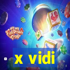 x vidi