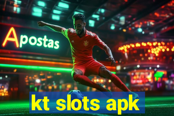 kt slots apk