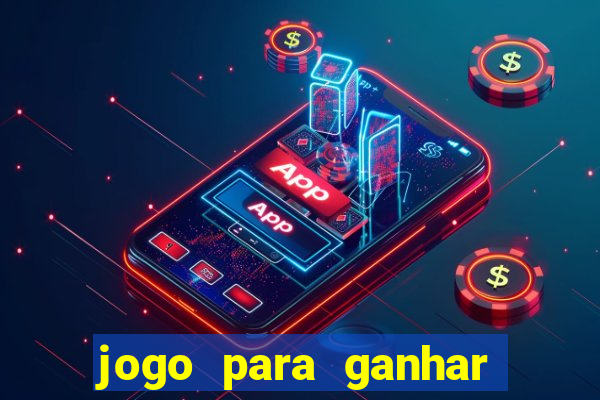 jogo para ganhar dinheiro sem precisar depositar nada