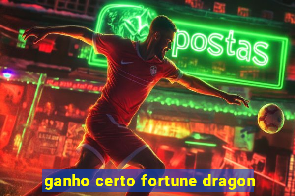 ganho certo fortune dragon