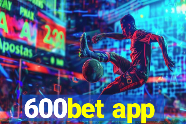 600bet app