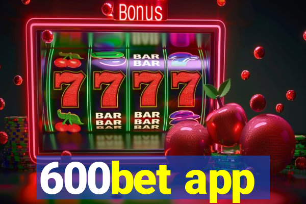 600bet app