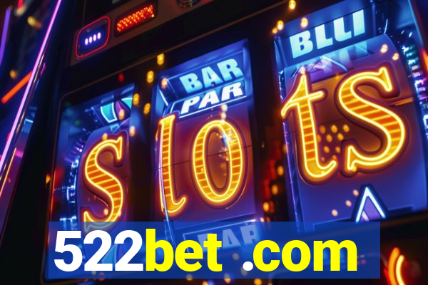 522bet .com