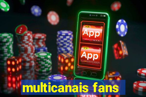 multicanais fans